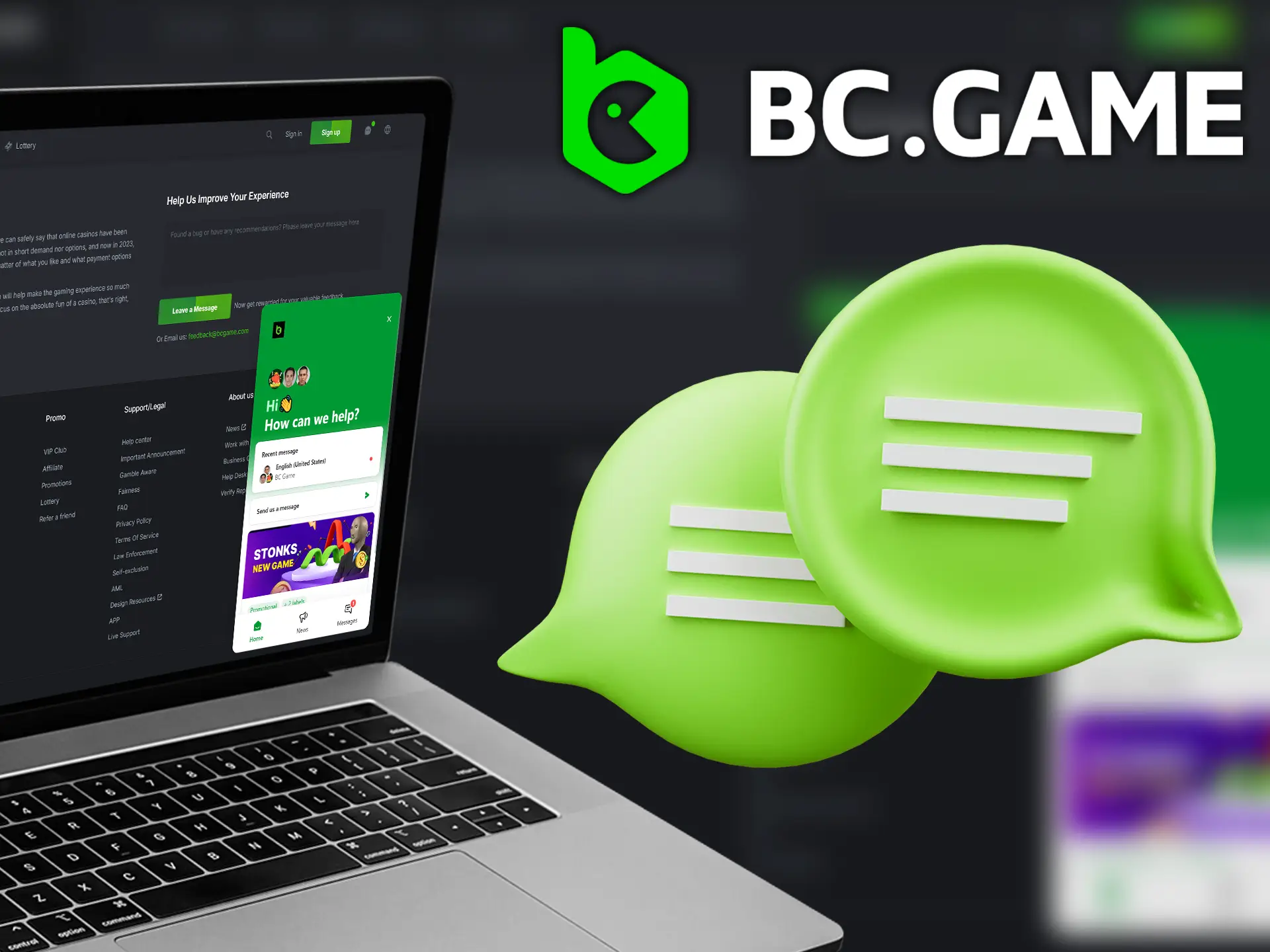 Contact BC.Game's 24/7 support team for assistance with any questions you may have.