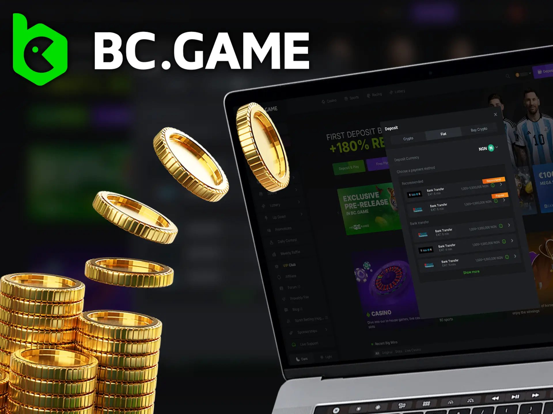 BC.Game allows deposits in fiat currencies through bank transfers.